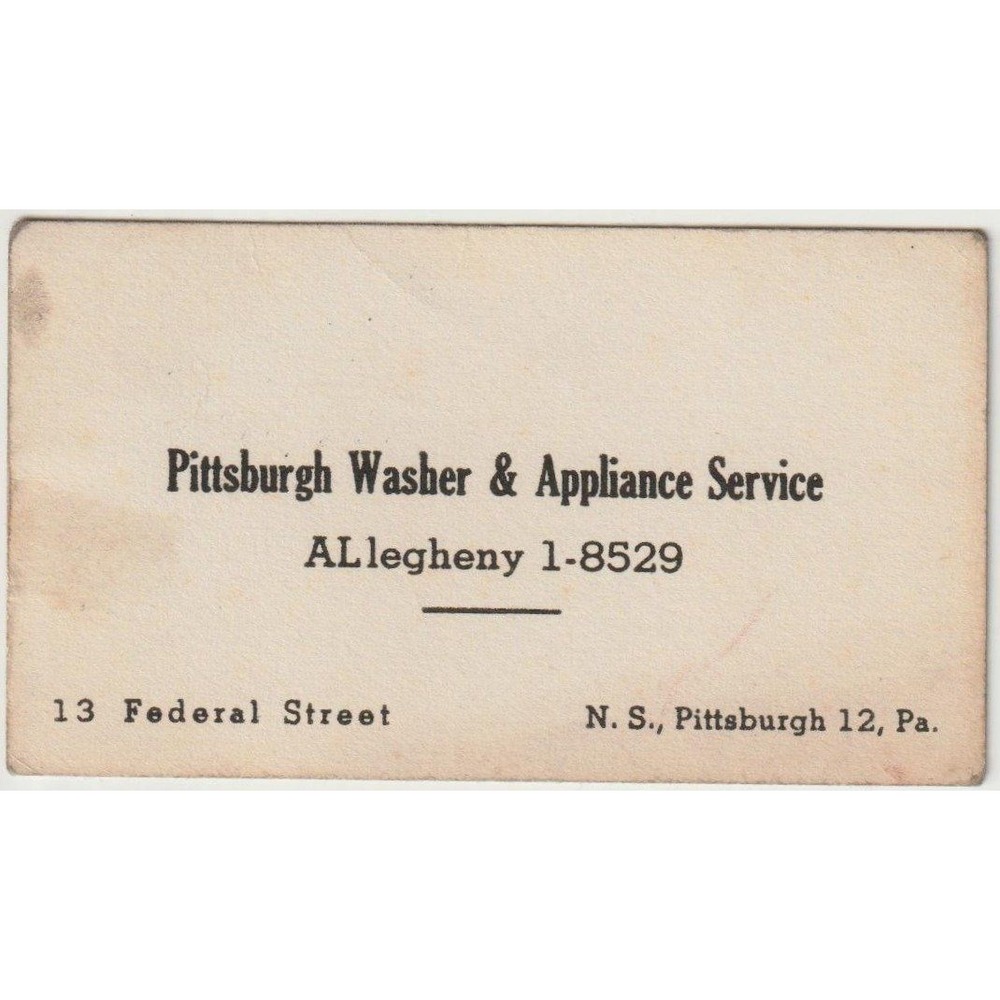 Vintage Pittsburgh Washer & Appliance Service Business Card 13 Federal Street PA